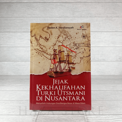 Buku Jejak Kekhalifahan Turki Utsmani di Nusantara - Pro U Media 100% Original